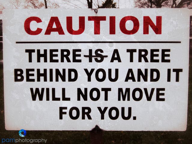 Photography Project 52:  Week 39 – Photographing Stupid&nbsp;Signs